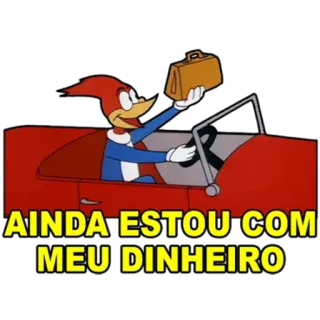 💸 Woody Woodpecker AINDA ESTOU COM MEU DINHEIRO Desenho animado, Pica-Pau, Dirigindo, Dinheiro telegram sticker