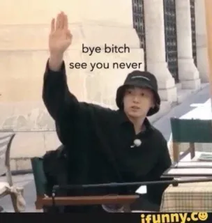🙂 bye bitch
see you never Abschied, sarkastisch, Tschüss, Beleidigung, Schlampe, nie whatsapp sticker