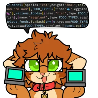 🤓 Denni denni={species:"cat",height:"smol",eat.nom nom nom"},FOOD_TYPES={fish:🐟,eggplant🍆},various_foods=[{name:"fish",type:FOOD_TYPES.fish},{name:"eggplant",type:FOOD_TYPES.eggplant}],various_foods.forEach(e=>e.type===FOOD_TYPES.eggplant||denni.eat(e)) telegram sticker