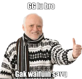 😂 GG lu bro
Gak waifuim sayu Meme, Hiding the Pain Harold, Mem internetowy, Kciuk w górę, Tekst, Naklejka telegram sticker