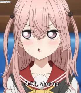 🤬 O-Oh, shut up. 애니메이션, 닥쳐, 분홍머리, 뿌루퉁 telegram sticker
