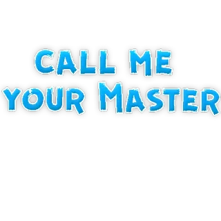 😅 CALL ME YOUR MASTER Anruf, Meister, dominieren telegram sticker