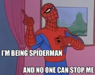 ☝️ Spiderman I'M BEING SPIDERMAN AND NO ONE CAN STOP ME superhero, comic, marvel, cartoon, spiderman telegram sticker