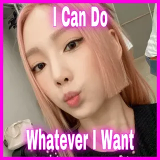 🤙 I Can Do
Whatever I Want femme, cheveux roses, selfie, expression, motivation, citation telegram sticker