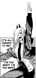 ✌️ Power Chainsaw Man IT'S ALL THANKS TO ME! I'M THE BEST! I'M THE BEST! Anime, Manga, Kraft, Chainsaw Man, Cartoon, Pose, Feier whatsapp sticker