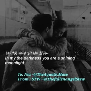 💙 넌 어둠 속에 빛나는 월광~
In my the darkness you are a shining
moonlight
To: Nia ~@TheAquaticMuse
From : STW ~@ThefallenangelStew miłość, światło księżyca, para, uczucie, romans telegram sticker