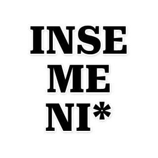 🖕 INSE
ME
NI* offensive, text, curse words telegram sticker