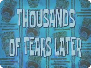 😔 THOUSANDS OF TEARS LATER larmes, triste, émotionnel, Bob l'éponge, temps telegram sticker