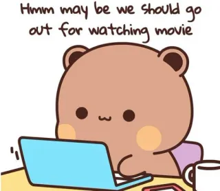 ❤️ Hmm may be we should go out for watching movie ours, film, ordinateur, mignon, regarder telegram sticker