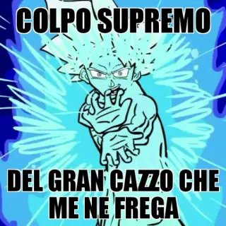 😑 COLPO SUPREMO
DEL GRAN CAZZO CHE
ME NE FREGA Meme, Italiano, Offensivo, Volgarità, Umorismo telegram sticker