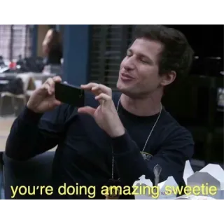 📸 Jake Peralta Brooklyn Nine-Nine you're doing amazing sweetie hài hước, khích lệ, meme, ấm áp, brooklyn 99, jake peralta, ngọt ngào telegram sticker