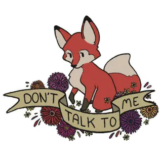 🤐 DON'T TALK TO ME lis, kwiaty, zwierzę, natura, tekst, baner telegram sticker