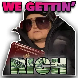🔥 WE GETTIN' RICH argent, cash, riche, dollars, richesse, succès whatsapp sticker