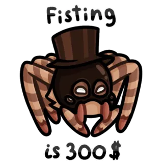 👊 Fisting is 300$ laba-laba, menyinggung, kostum, meme, humor gelap whatsapp sticker