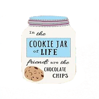 😖 In the COOKIE JAR of LIFE friends are the CHOCOLATE CHIPS słoik na ciastka, kawałki czekolady, przyjaciele, ciastka, życie, słoik, przyjaźń telegram sticker