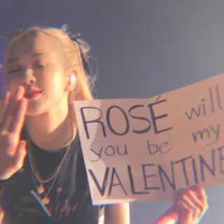 🍭 Rosé ROSÉ will you be my VALENTINE K-pop, Dia dos Namorados, Fã, Blackpink, Cantor, Sinal telegram sticker