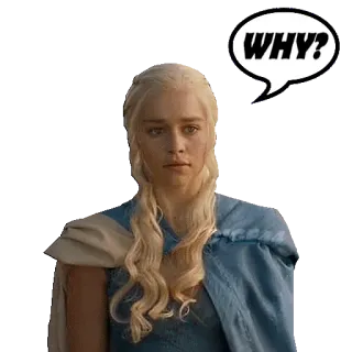 ❔ Daenerys Targaryen Game of Thrones WHY? daenerys targaryen, game of thrones, perché, domanda, confuso, sticker telegram sticker