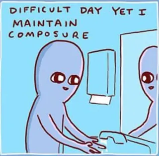 🙃 DIFFICULT DAY YET I MAINTAIN COMPOSURE 宇宙人, ミーム, 面白い, 大変な日, 冷静を保つ telegram sticker