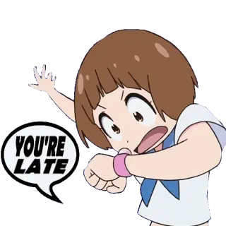 ⌚️ YOU'RE LATE Anime, Cartoon, Verspätung, Eile, Manga telegram sticker