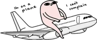 ✈️ I'm on a plane
I can't complain aereo, viaggio, divertente, cartone animato, meme telegram sticker