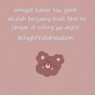 💟 omegat kalian tau gasih
akutuh berjuang buat tikel ini
jangan di colong ya anjrot
Astaghfirullahaladzim telegram sticker