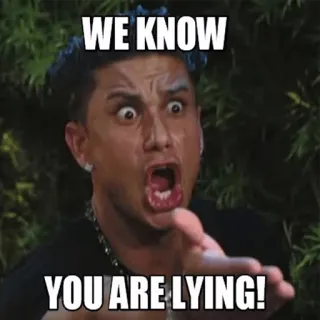 😕 WE KNOW
YOU ARE LYING! Meme, berbohong, marah, terkejut telegram sticker