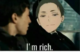 💵 I'm rich. богатый, богатство, деньги, роскошь, аниме whatsapp sticker
