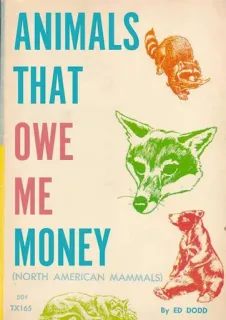 🦊 ANIMALS THAT OWE ME MONEY (NORTH AMERICAN MAMMALS) By ED DODD binatang, mamalia, amerika utara, humor, hutang, vintage whatsapp sticker