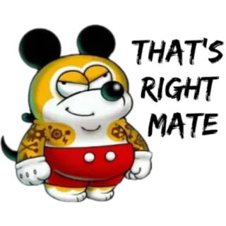 🙂 THAT'S RIGHT MATE Kreskówka, Naklejka, Humor, Mysz, Śmieszne whatsapp sticker