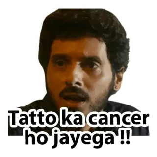 🎾 Tatto ka cancer ho jayega !! india, Bollywood, pria, reaksi, ekspresi whatsapp sticker
