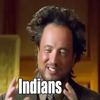 🇮🇳 Indians Meme, Alieni Antichi, Cospirazione, Offensivo telegram sticker