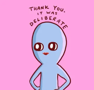 🙏 THANK YOU. IT WAS DELIBERATE 宇宙人, ピンク, 可愛い, 面白い, イラスト, ありがとう, 計画的 telegram sticker