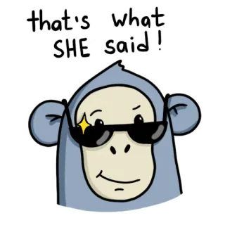 😎 that's what SHE said! aap, zonnebril, grappig, meme, humor, grap, dier telegram sticker