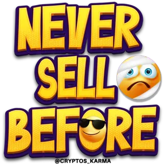 🤗 NEVER SELL BEFORE emoji, testo, vendita, scambio, mai, prima telegram sticker