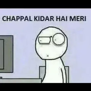 😜 CHAPPAL KIDAR HAI MERI kreskówka, klapek, śmieszne, zły telegram sticker
