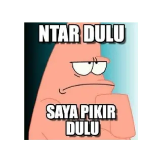 😀 Patrick Star Spongebob Squarepants NTAR DULU
SAYA PIKIR DULU patrick star, spongebob, berpikir, meme, lucu, kartun telegram sticker