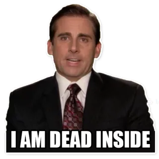 💀 Michael Scott The Office I AM DEAD INSIDE смешной, мем, мертв внутри, Офис, Майкл Скотт whatsapp sticker