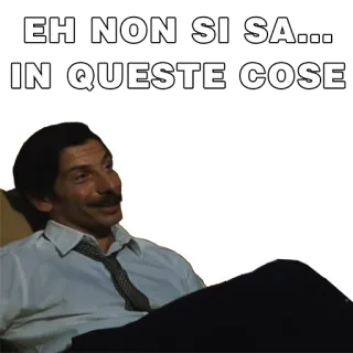 🙂 EH NON SI SA... IN QUESTE COSE italien, expression, incertain, mème whatsapp sticker