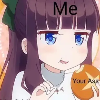 🌚 Me Your Ass Anime, Makan, Meme, Lucu, Kartun, Ofensif telegram sticker