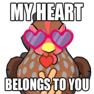 😳 MY HEART BELONGS TO YOU сердце, любовь, курица, мультфильм telegram sticker