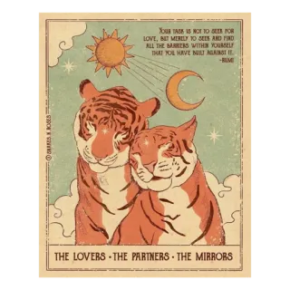 ✨ YOUR TASK 15 NOT TO SLER FOR LOVE, BET MERELY TO SEES AND FIND ALL THE BARRIERS WITHIN YOURSELF THAT YOU HAVE BULT AGAINST IT. tarot card, tigers, love, partners, spiritual, art telegram sticker