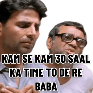 😂 KAM SE KAM 30 SAAL KA TIME TO DE RE BABA Bollywood, Cinema indiano, Meme, Divertente, Dialogo telegram sticker