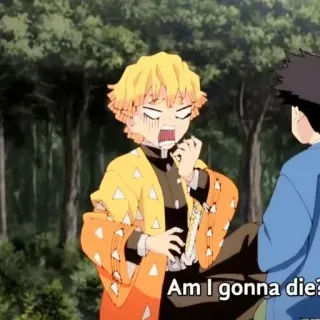 🦁 Zenitsu Agatsuma Demon Slayer Am I gonna die? 动漫, 鬼灭之刃, 善逸, 害怕, 问题, 恐惧, 死亡 telegram sticker