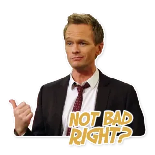 😏 Barney Stinson How I Met Your Mother NOT BAD RIGHT? himym, how i met your mother, barney stinson, pas mal, série tv, comédie telegram sticker