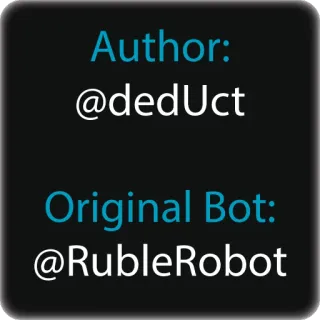 ℹ Author: @dedUct

Original Bot: @RubleRobot autore, bot, detrarre, rublerobot, username, social media telegram sticker