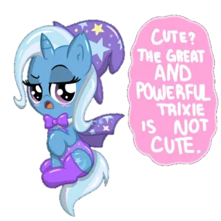 😀 Trixie CUTE?
THE GREAT
AND POWERFUL
TRIXIE
IS NOT
CUTE. My Little Pony, Trixie Lulamoon, Cartoon, Pony, Sticker, Süß, Animation whatsapp sticker