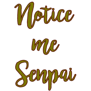 😯 Notice me Senpai Beachte mich Senpai, Anime, Manga, Japanisch, Beziehung, Gruß whatsapp sticker