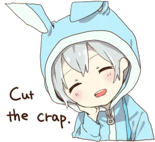 ☺️ Cut the crap. милый, зайчик, толстовка, аниме, сленг telegram sticker