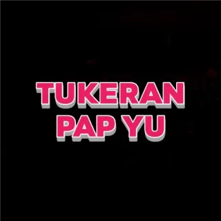 🙂 TUKERAN PAP YU ข้อความ, แลกเปลี่ยน, โชว์ telegram sticker
