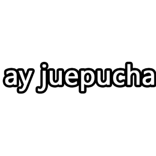 🙈 ay juepucha telegram sticker